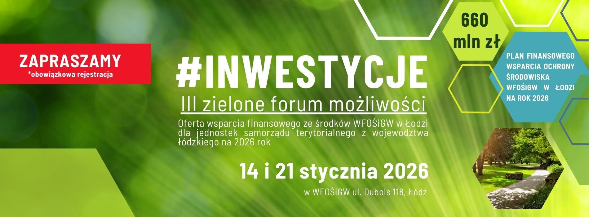 Grafika jest zaproszeniem na III Zielone Forum Możliwości zorganizowane przez Wojew&oacute;dzki Fundusz Ochrony Środowiska i Gospodarki Wodnej w Łodzi w dniach 14 i 21 stycznia w godzinach 9:00 -13:00 w siedzibie WFOŚiGW łodzi na ul. Dubois 118.