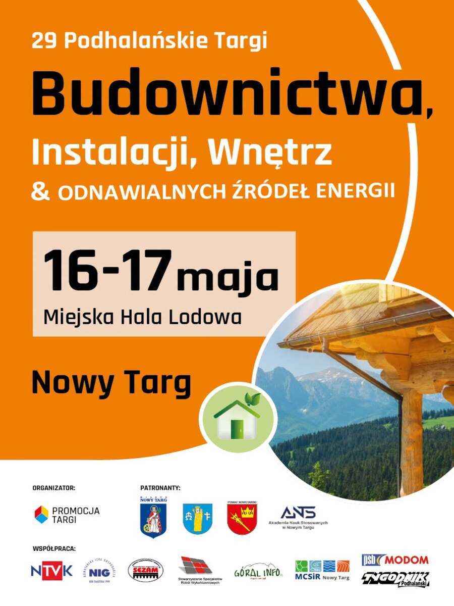 Grafika jest zaproszeniem na 29 Podhalańskie targi Budownictwa, Instalacji, Wnętrz & Odnawialnych Źródeł Energii, które odbędą się 16 i 17 maja w Miejskiej Hali Lodowej w Nowym Targu