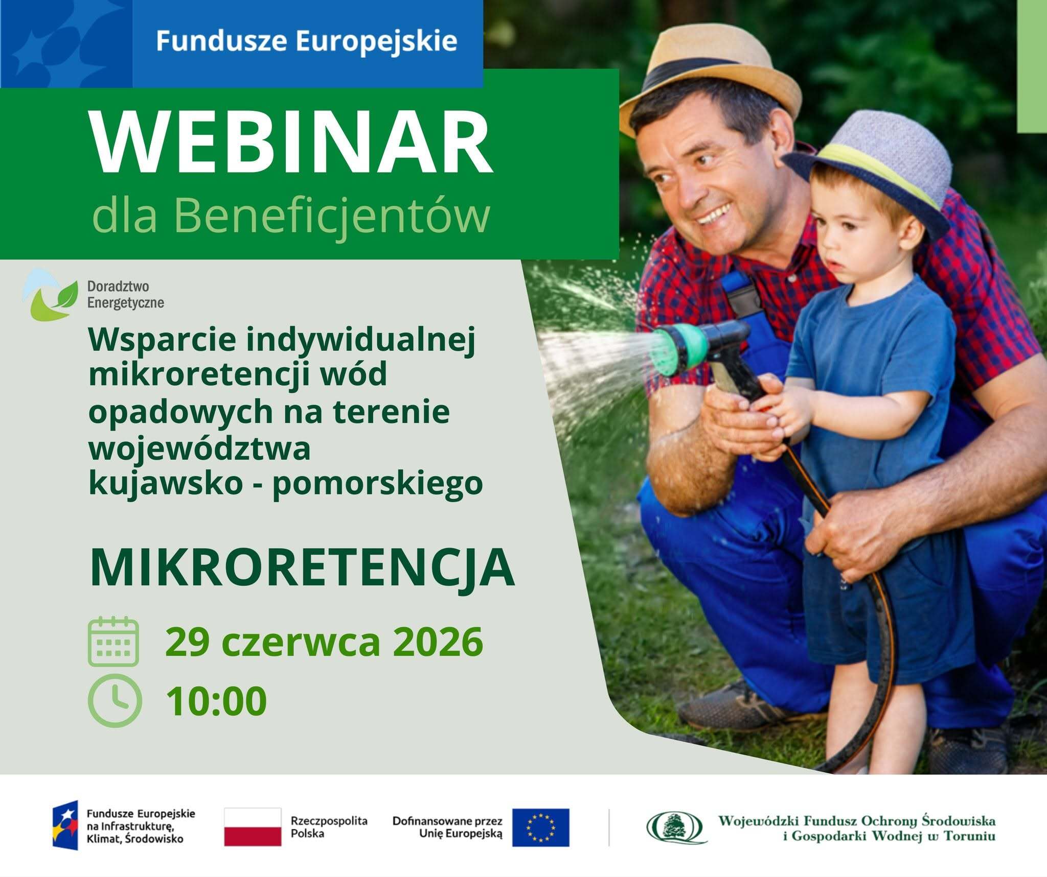 Grafika przedstawia mężczyznę oraz chłopca podlewających ogród. Jest również zaproszeniem na webinar online dla Beneficjentów MIKRORETENCJA, który odbędzie się 29 czerwca o godzinie 10:00. Webinarium będzie prowadzone przez Doradców Energetycznych z Wojewódzkiego Funduszu Ochrony Środowiska i Gospodarki Wodnej w Toruniu