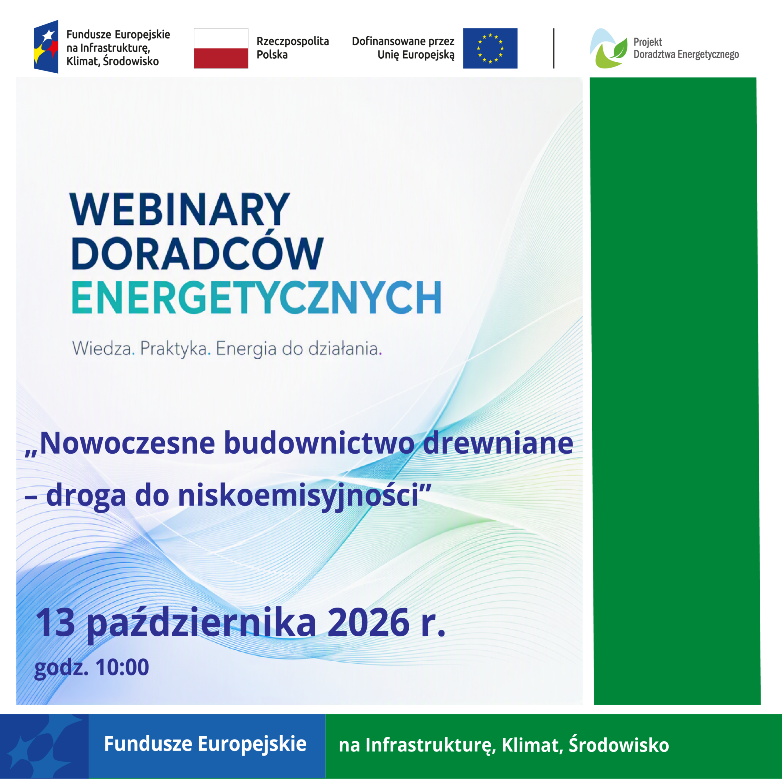 Grafika jest zaproszeniem na webinar Projektu Doradztwa Energetycznego, który odbędzie się 13 października 2026 roku online na Youtube. Tytuł webinaru: Nowoczesne budownictwo drewniane – droga do niskoemisyjnego budownictwa