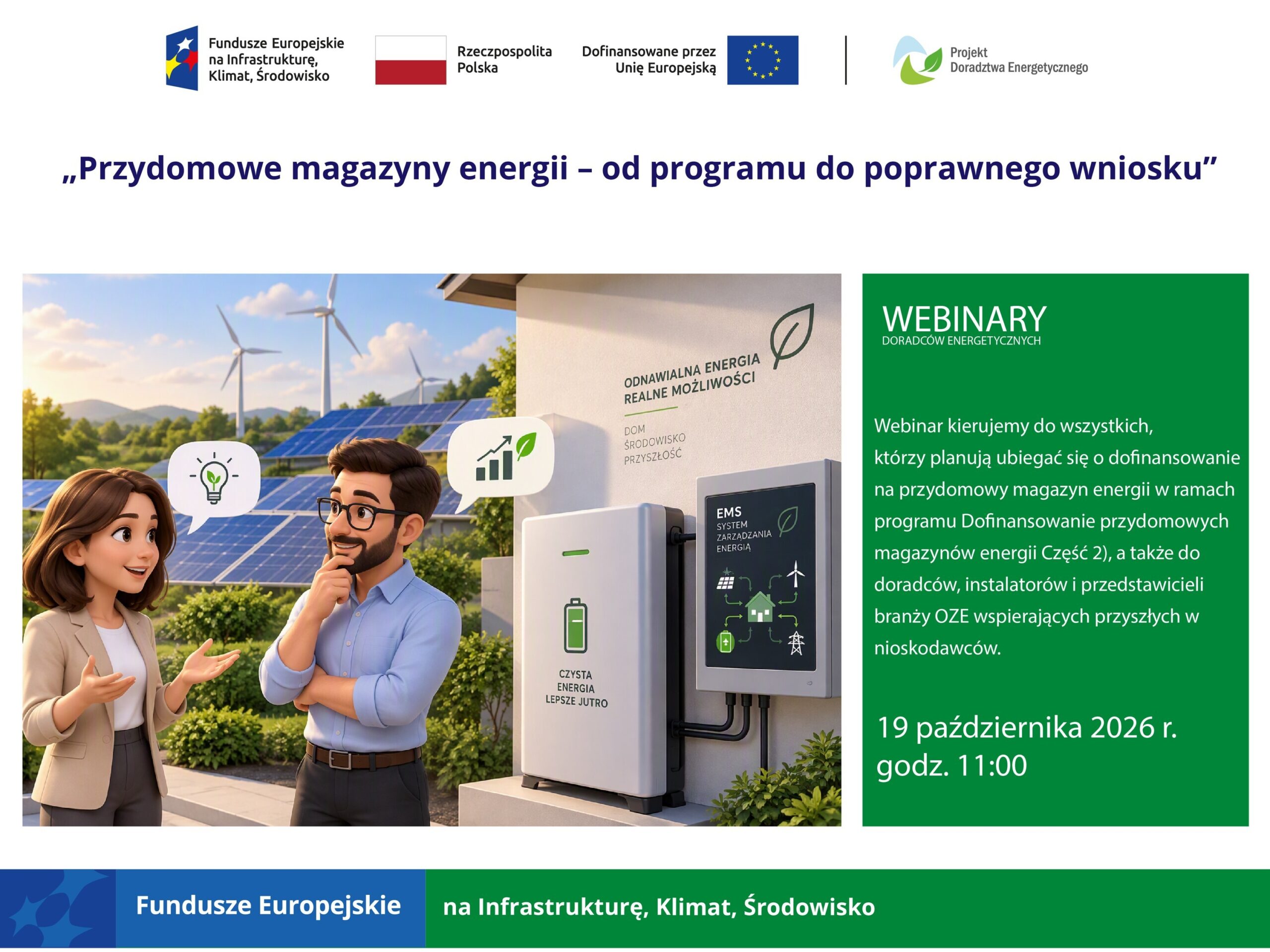 Grafika jest zaproszeniem na webinar przygotowany w ramach Projektu Doradztwa Energetycznego : „Przydomowe magazyny energii – od programu do poprawnego wniosku”, który odbędzie się 19 października o godzinie 11:00.